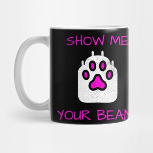 Show Me Your Beans! Mug